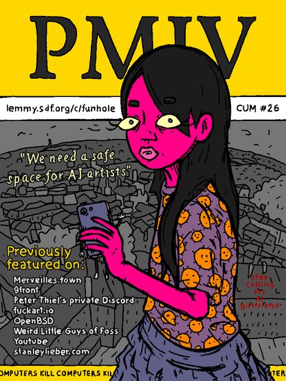 CUM 26, 'we need a safe space for ai artists', as seen on merveilles.town, peter thiel's discord, fuckart.io, openbsd, weird little guys of foss, youtube, stanleylieber.com   (stop calling my ai girlfriend)